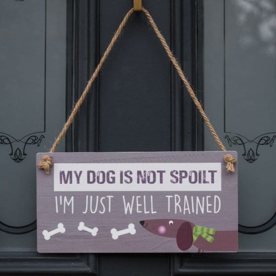 Zoon Signage Zoon Spoilt Dog Sign
