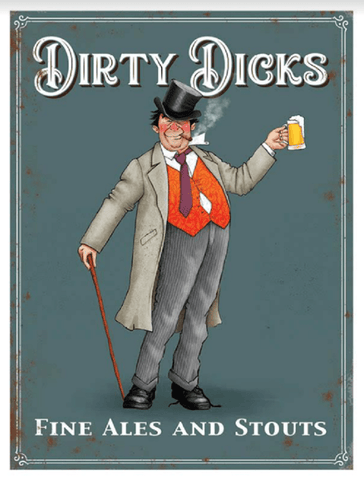 Original Sign Company Original Sign Company Dirty Dicks Metal Sign